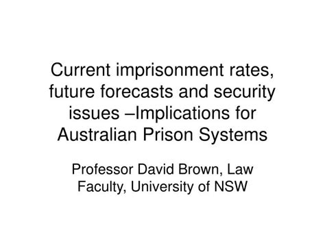 Ppt Current Imprisonment Rates Future Forecasts And Security Issues