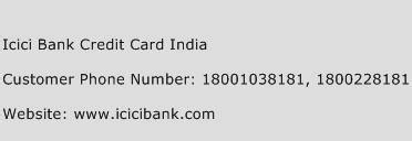 Check 24x7 customer care/toll free number, email id & address book a complaint raise issues feedback. Icici Bank Credit Card India Customer Care Number | Toll Free Phone Number of Icici Bank Credit ...