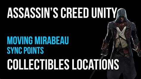 Assassin S Creed Unity Moving Mirabeau Sync Points Collectibles Guide