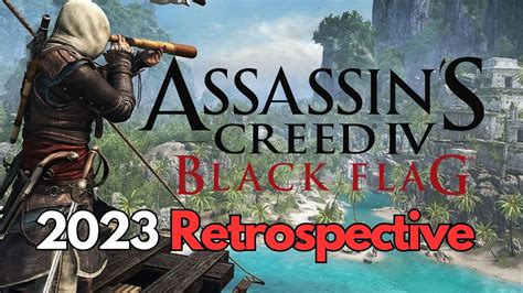 Assassins Creed 4 Black Flag In 2023 A Retrospective Gaming Gtx1650