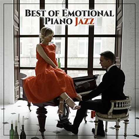 Best Of Emotional Piano Jazz Best Background Piano Music For Relaxation And Deep