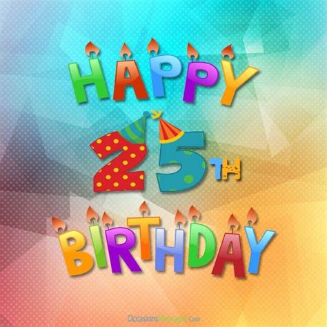Happy 25th Birthday Cards 25th Birthday Wishes Happy 25th Birthday