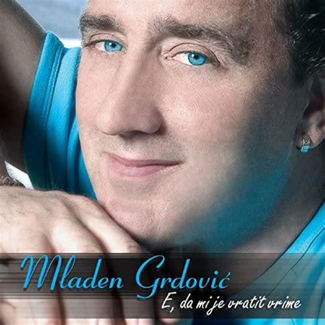 Spiele E Da Mi Je Vratit Vrime Von Mladen Grdovic Auf Amazon Music Ab