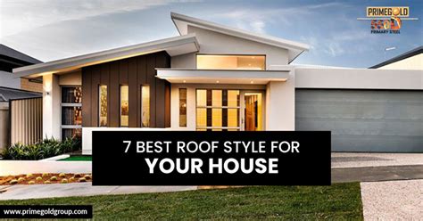 11 Best Roof Style For Your House Prime Gold Group