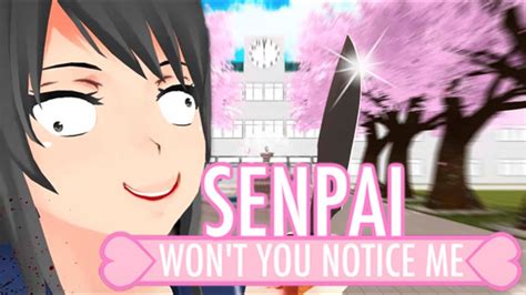 “senpai Wont You Notice Me” Yandere Simulator Song Youtube