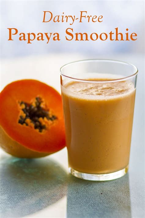 Tropical Papaya Smoothie Recipe Dairy Free And Plant Based Recipe