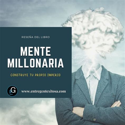 reseña del libro mente millonaria construye tu propio imperio mentes millonarias imperio