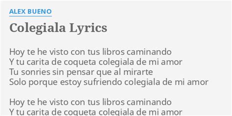 Colegiala Lyrics By Alex Bueno Hoy Te He Visto