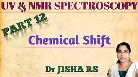 UV NMR Spectroscopy Part 12 Chemical Shift Nuclear Magnetic Resonance