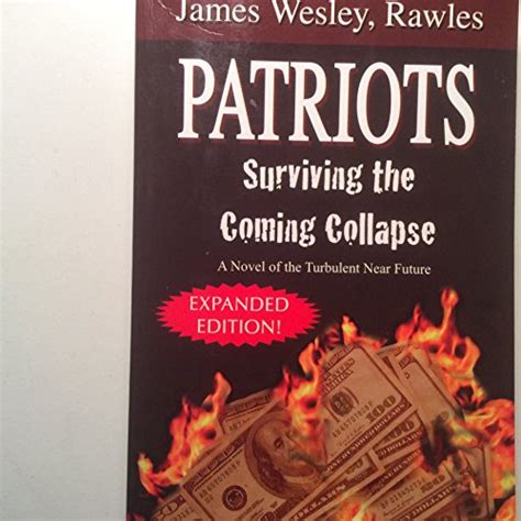 Patriots Surviving The Coming Collapse A Novel Of The Turbulent Near
