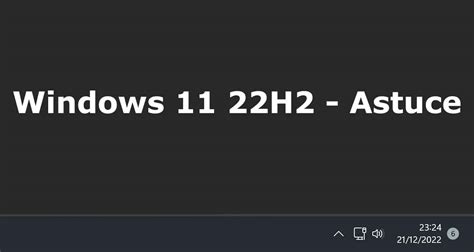 Windows 11 22h2 Voici Une Nouveauté Non Documentée Par Microsoft Ginjfo