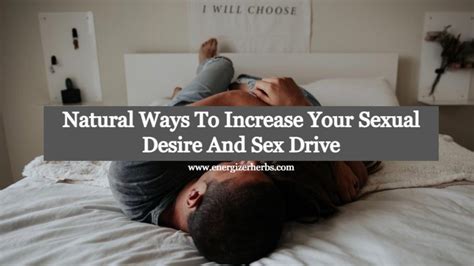 Natural Ways To Increase Your Sexual Desire And Sex Drive Ivate Ayurveda