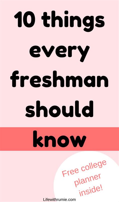 10 things i wished i knew before i went to college college motivation college freshman tips