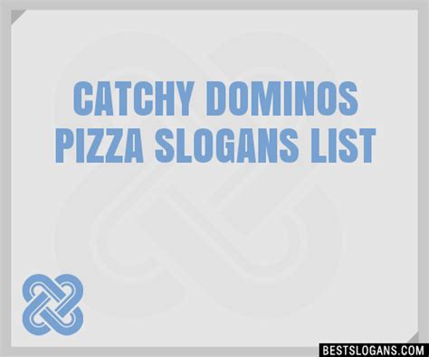 30 Catchy Dominos Pizza Slogans List Taglines Phrases And Names 2021