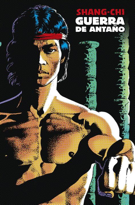 My father has often said to me: Marvel Limited Edition. Shang-Chi: Guerra de Antaño