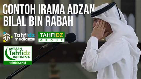 Contoh Irama Adzan Bilal Bin Rabah Lomba Virtual Adzan 2021 Youtube