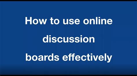 How To Use Online Discussion Boards Effectively Youtube