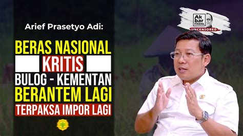Arief Prasetyo Adi Beras Nasional Kritis Bulog Kementan Berantem
