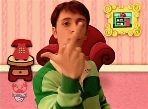 he s got your clue right here blue s clues blue s clues and you know your meme