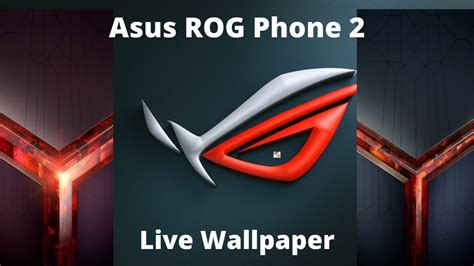 Asus Rog 2 Live Wallpaper Youtube