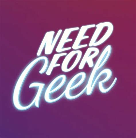 Need For Geek