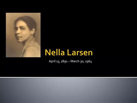 Ppt Nella Larsen Powerpoint Presentation Free Download Id2447993