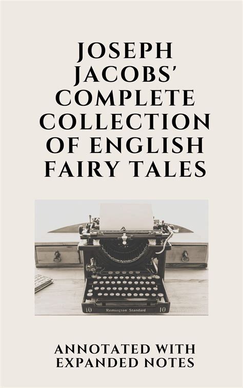 Joseph Jacobs Complete Collection Of English Fairy Tales Annotated