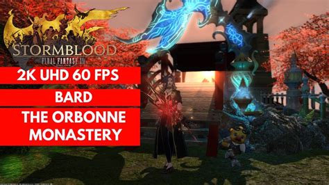 The orbonne monastery is a level 70 raid introduced in patch 4.5 with stormblood. FFXIV STORMBLOOD: The Orbonne Monastery BARD GAMEPLAY 177 2K/60FPS - YouTube