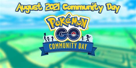 Pokemon Go August 2021 Community Day Event Expectations