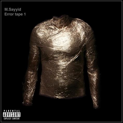 M Sayyid Error Tape Lyrics And Tracklist Genius