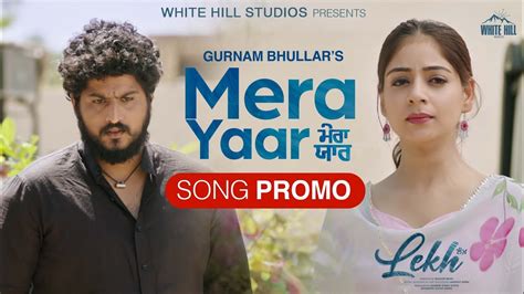 Mera Yaar Song Promo Lekh Gurnam Tania B Praak Jaani