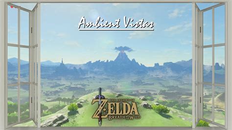 Great Plateau Hyrule Field Ambience The Legend Of Zelda Breath Of