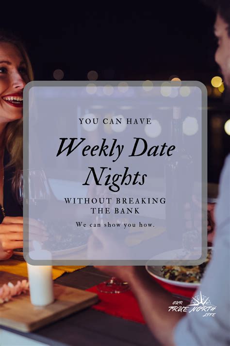 How To Have A Weekly Date Night Our True North Life Date Night