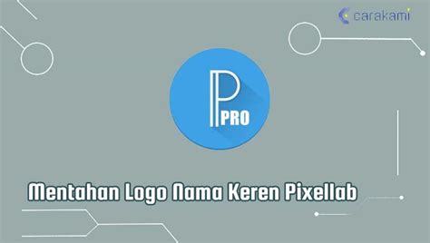 Mentahan Logo Nama Keren Pixellab