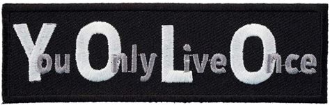 Amazon Com YOLO You Only Live Once Patch Sayings Patches By SFI Arts Crafts Sewing