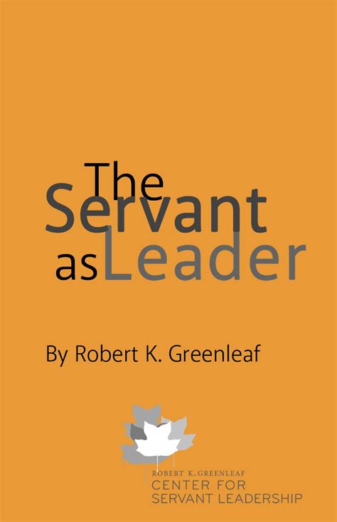 The Servant As Leader Robert K Greenleaf 9780982201220