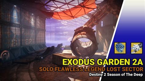 Destiny 2 Solo Flawless Legend Lost Sector Exodus Garden 2a Youtube