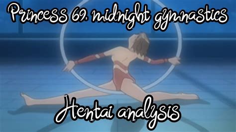 Princess Midnight Gymnastics Hentai Story Analysis Youtube