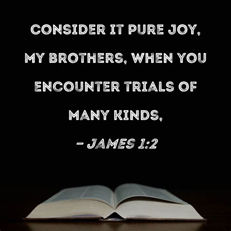 James Consider It Pure Joy My Brothers When You Encounter Trials Of Many Kinds