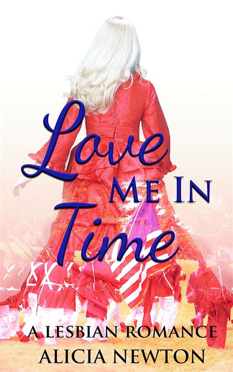 Love Me In Time A Lesbian Romance Secret Love Series Book 3 Ebook Newton Alicia
