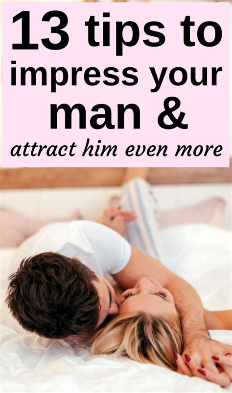 How to impress the boyfriend. 13 Ways to Impress Your Man and Attract Him Even More ...