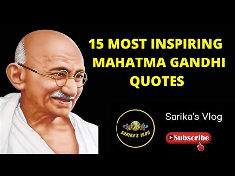 15 MOST INSPIRING MAHATMA GANDHI QUOTES | FAMOUS MAHATMA GANDHI QUOTES - YouTube