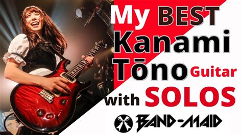 Band Maid Japanese Rock Girl Band Kanami Tōno Best Guitar Solos Youtube
