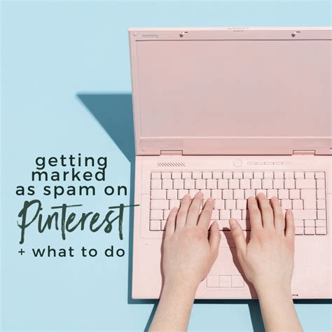 Getting Marked As Spam On Pinterest What To Do • Tabitha Frost