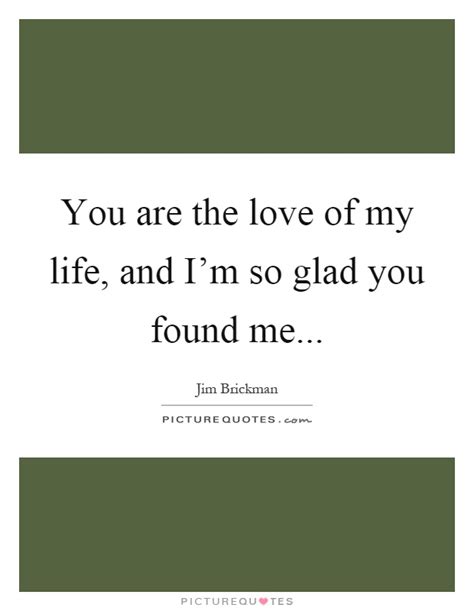 The Love Of My Life Quotes And Sayings The Love Of My Life Picture Quotes