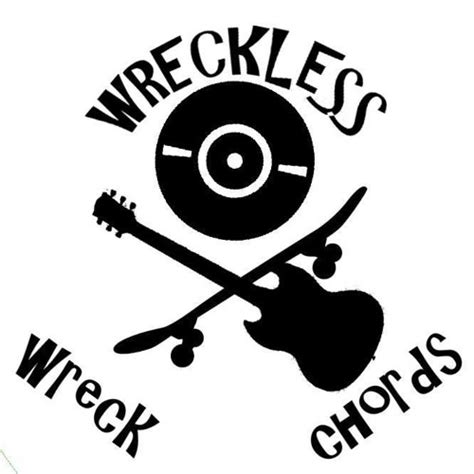 Stream Wreckless Wreck Chords Music Listen To Songs Albums