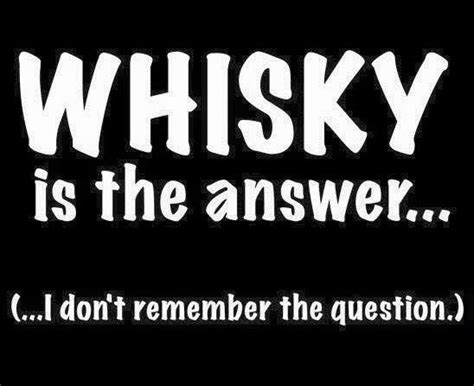 Pin By Julie Hensley Newman On Bartender Memes Whisky Quote Whisky