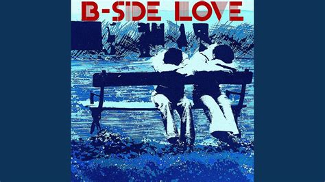 B Side Love Youtube Music