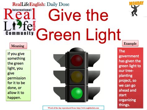 give the green light reallife english