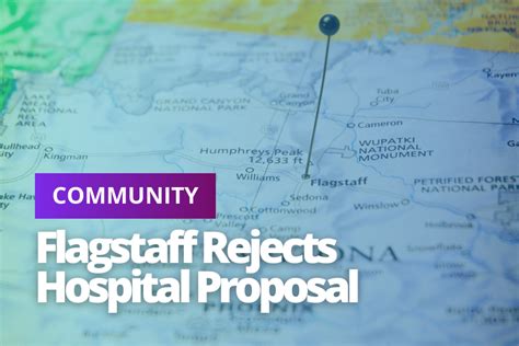 Flagstaff Residents Reject New Hospital Proposal Arizona Medical Association